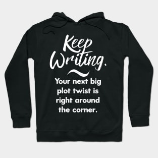 Keep Writing Motivational Writer Hoodie